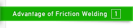 Advantage of Friction Welding-1